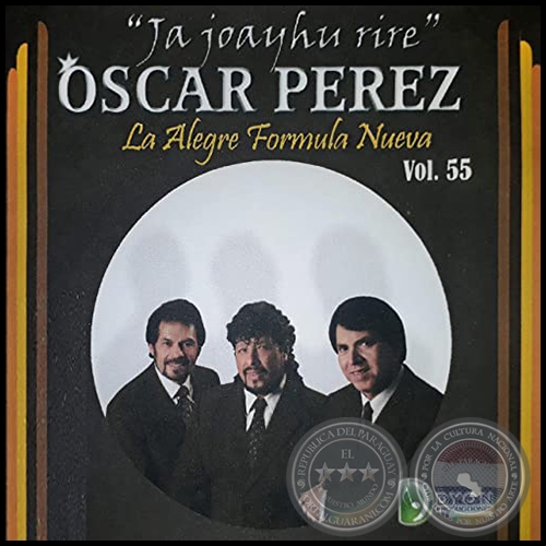 JA JOAYHU RIRE - Volumen 55 - OSCAR PÉREZ con LA ALEGRE FÓRMULA NUEVA
